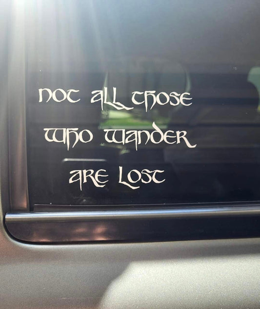 Not All Those Who Wander Are Lost Decal for Cars, Laptops, and More | Going on an Adventure | Hobbit Decal | J.R.R. Tolkien Quote