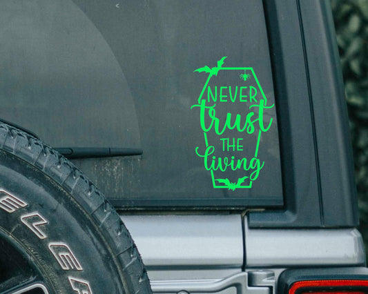 Never Trust the Living Decal | Beetlejuice Decal | Beetlejuice Bioexorcist | It's Showtime